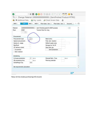 Now, letme create purchasinginforecord.
 
