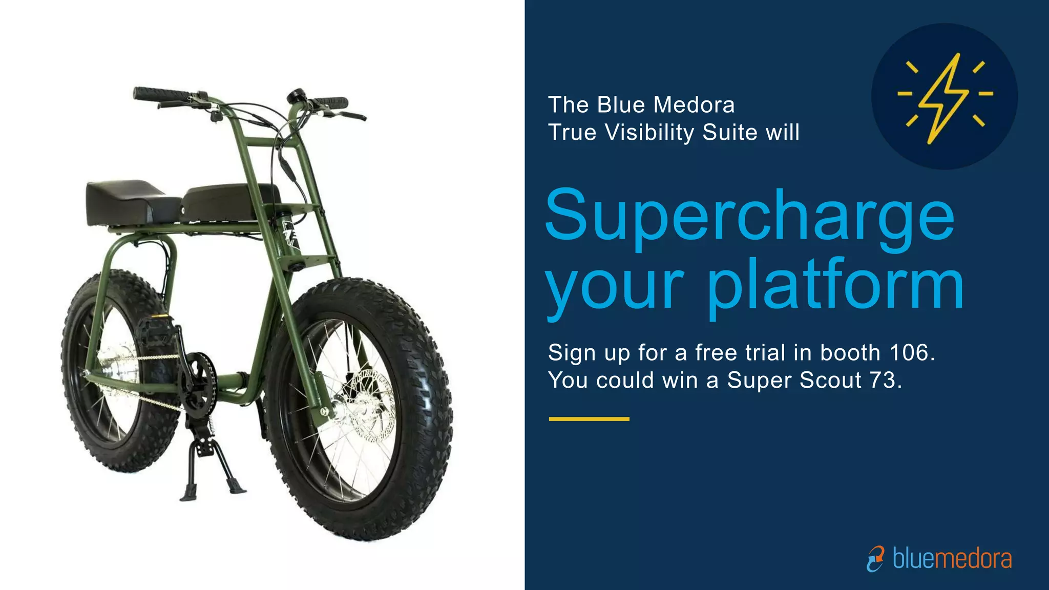 #MMC2256BU #vmworld
Supercharge
your platform
Sign up for a free trial in booth 106.
You could win a Super Scout 73.
The Blue Medora
True Visibility Suite will
 