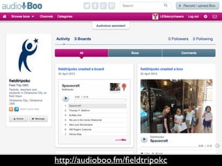 http://audioboo.fm/ﬁeldtripokc
 