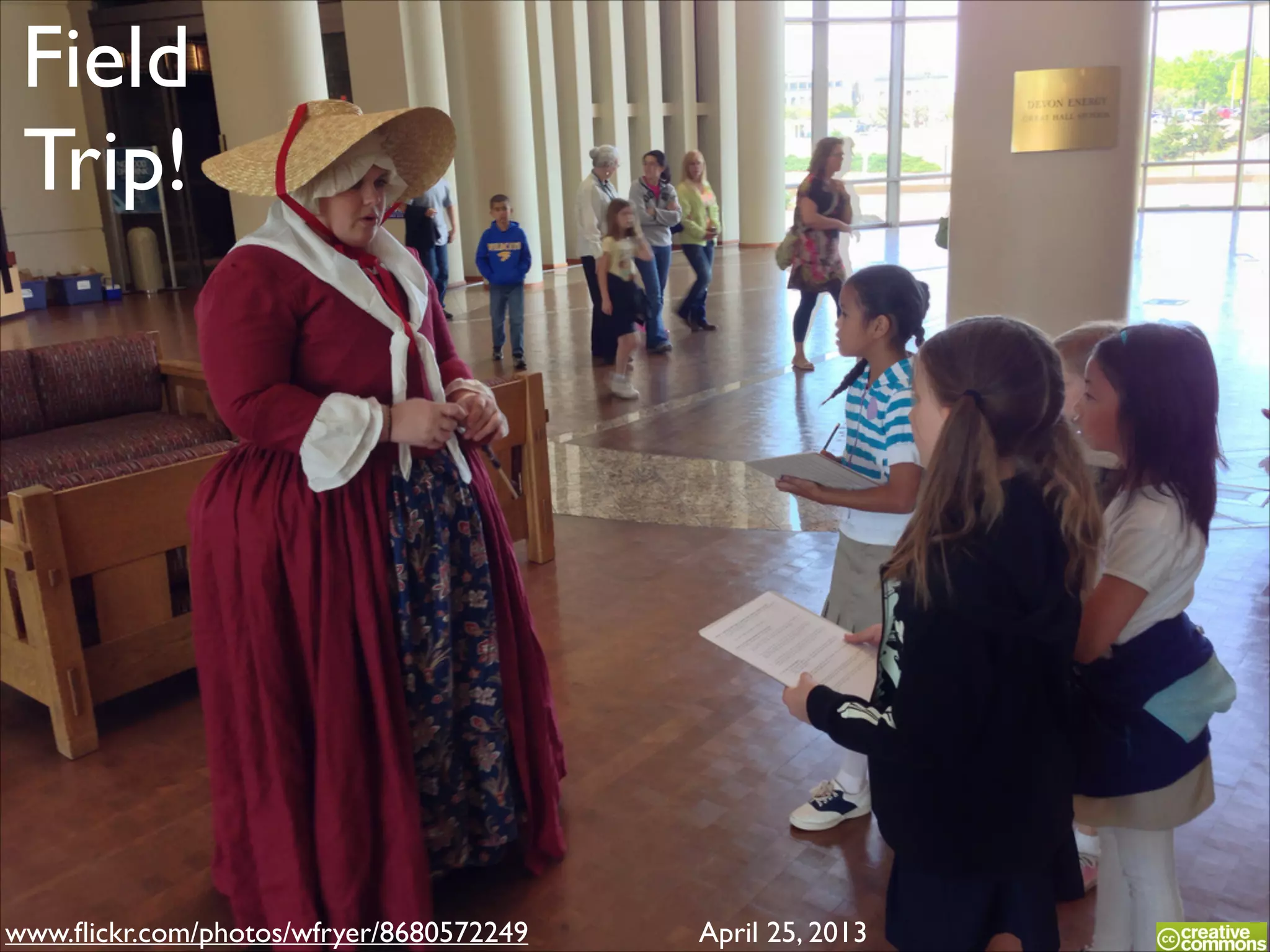 Field	

Trip!

www.ﬂickr.com/photos/wfryer/8680572249

April 25, 2013

 