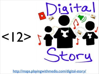 <12>
http://maps.playingwithmedia.com/digital-story/

 