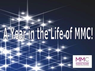 A Year in the Life of MMC!  