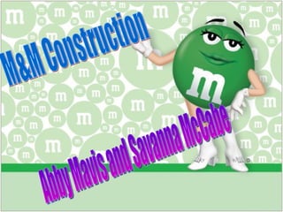M&M Construction Abby Mavis and Savanna McCabe 