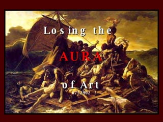 Losing the  AURA of Art 0752902 
