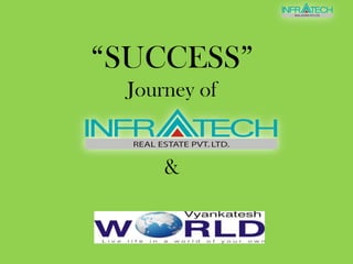 “SUCCESS” Journey of & 