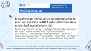 1. Jones RB, Hiemstra TF, Ballarin J, Blockmans DE, Brogan P, Bruchfeld A, et al. Mycophenolate mofetil versus cyclophosph...
