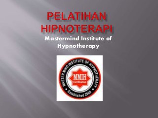 Mastermind Institute of
Hypnotherapy
 