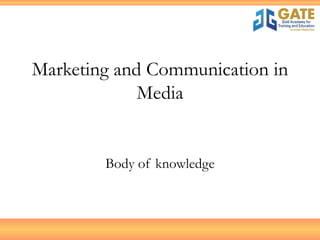 Marketing and Communication in Media Body of knowledge 