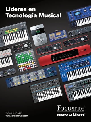 MM_He
Lideres en
Tecnología Musical
www.focusrite.com
www.novationmusic.com
mmintl47_completa.indd 4 29/05/13 14:39
 