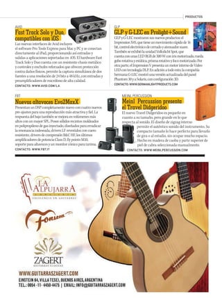 FBT
Nuevos altavoces Evo2MaxX
PresentanunDSPcompletamentenuevoconcuatronuevos
pre-ajustesparaunareproducciónmásatractivayfiel.La
respuestadelbajotambiénsemejoraenvolúmenesmás
altosconunmayorSPL.Poseesólidosrecintosmoldeados
enpolipropilenodegasinyectado,diseñadosparaerradicar
laresonanciaindeseada,driversLFrevestidosconcuero
resistente,driversdecompresiónB&CHF,losúltimos
amplificadoresdepotenciaClassD,flypointsM10,
soporteparaaltavocesyunmonitorcónicoparatarima.
CONTACTO: WWW.FBT.IT
PRODUCTOS
GLP
GLP y G-LEC en Prolight+Sound
GLPyG-LECmostraronsusnuevosproductos:el
ImpressionX4S,quetieneunmovimientorápidode16
bit,controlelectrónicodecerradoyatenuadorsuave.
TambiénseexhibiólaunidadVolkslichtSpot,que
cuentaconunasLEDRGBde300Wconirismotorizado,rueda
goborotativayestática,prismarotativoyfocomotorizado.Por
otraparte,elImpressionVpresentaunmotorinternodeVideo
LEDcontecnologíaDLP.Enadiciónatodoesto,lacompañía
hermanaG-LECmostróunaversiónactualizadadelpanel
Phantom30yaSolaris,conconfiguración3D.
CONTACTO: WWW.GERMANLIGHTPRODUCTS.COM
MEINL PERCUSSION
Meinl Percussion presenta
el Travel Didgeridoo
El nuevo Travel Didgeridoo es pequeño en
cuanto a su tamaño, pero grande en lo que
respecta al sonido. El diseño de zigzag interno
permite el auténtico sonido del instrumento. Su
compacto tamaño lo hace perfecto para llevarlo
de gira o al estudio, sin ocupar mucho espacio.
Hecho en madera de caoba y parte superior de
piel de cabra seleccionada manualmente.
CONTACTO: WWW.MEINLPERCUSSION.COM
AVID
Fast Track Solo y Duo,
compatibles con iOS
Las nuevas interfaces de Avid incluyen
el software Pro Tools Express para Mac y PC y se conectan
directamente al iPad, proporcionando así entradas y
salidas a aplicaciones soportadas en iOS. El hardware Fast
Track Solo y Duo cuenta con un resistente chasis metálico
y controles y enchufes reforzados que ofrecen protección
contra daños físicos, permite la captura simultánea de dos
fuentes a una resolución de 24 bits a 48 kHz, con entradas y
preamplificadores de micrófono de alta calidad.
CONTACTO: WWW.AVID.COM/LA
mmintl47_productos.indd 79 29/05/13 14:22
 