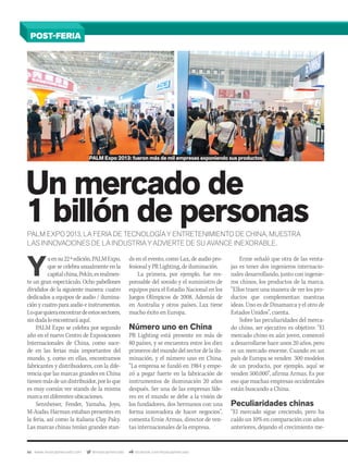 66 www.musicaymercado.com @musicaymercado facebook.com/musicaymercado
Un mercado de
1 billón de personas
Y
aensu22ªedición,PALMExpo,
que se celebra anualmente en la
capitalchina,Pekín,esrealmen-
te un gran espectáculo. Ocho pabellones
divididos de la siguiente manera: cuatro
dedicados a equipos de audio / ilumina-
ción y cuatro para audio e instrumentos.
Loquequieraencontrardeestossectores,
sindudaloencontraráaquí.
PALM Expo se celebra por segundo
año en el nuevo Centro de Exposiciones
Internacionales de China, como suce-
de en las ferias más importantes del
mundo, y, como en ellas, encontramos
fabricantes y distribuidores, con la dife-
rencia que las marcas grandes en China
tienenmásdeundistribuidor,porloque
es muy común ver stands de la misma
marca en diferentes ubicaciones.
Sennheiser, Fender, Yamaha, Joyo,
M-Audio, Harman estaban presentes en
la feria, así como la italiana Clay Paky.
Las marcas chinas tenían grandes stan-
PALM EXPO 2013, LA FERIA DE TECNOLOGÍA Y ENTRETENIMIENTO DE CHINA, MUESTRA
LAS INNOVACIONES DE LA INDUSTRIA Y ADVIERTE DE SU AVANCE INEXORABLE.
Ernie señaló que otra de las venta-
jas es tener dos ingenieros internacio-
nales desarrollando, junto con ingenie-
ros chinos, los productos de la marca.
“Ellos traen una manera de ver los pro-
ductos que complementan nuestras
ideas. Uno es de Dinamarca y el otro de
Estados Unidos”, cuenta.
Sobre las peculiaridades del merca-
do chino, ser ejecutivo es objetivo: “El
mercado chino es aún joven, comenzó
a desarrollarse hace unos 20 años, pero
es un mercado enorme. Cuando en un
país de Europa se venden 300 modelos
de un producto, por ejemplo, aquí se
venden 500.000”, afirma Armas. Es por
eso que muchas empresas occidentales
están buscando a China.
Peculiaridades chinas
“El mercado sigue creciendo, pero ha
caído un 10% en comparación con años
anteriores, dejando el crecimiento me-
POST-FERIA
ds en el evento, como Lax, de audio pro-
fesional y PR Lighting, de iluminación.
La primera, por ejemplo, fue res-
ponsable del sonido y el suministro de
equipos para el Estadio Nacional en los
Juegos Olímpicos de 2008. Además de
en Australia y otros países, Lax tiene
mucho éxito en Europa.
Número uno en China
PR Lighting está presente en más de
80 países, y se encuentra entre los diez
primeros del mundo del sector de la ilu-
minación, y el número uno en China.
“La empresa se fundó en 1984 y empe-
zó a pegar fuerte en la fabricación de
instrumentos de iluminación 20 años
después. Ser una de las empresas líde-
res en el mundo se debe a la visión de
los fundadores, dos hermanos con una
forma innovadora de hacer negocios”,
comenta Ernie Armas, director de ven-
tas internacionales de la empresa.
PALM Expo 2013: fueron más de mil empresas exponiendo sus productos
 