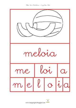 Altza Herri Ikastetxea – Laguntza Gela




 meloia
me                      loi a
m e l o ia
                                    9
  www.margarigela.blogspot.com
 