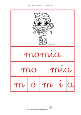 Altza Herri Ikastetxea – Laguntza Gela




 momia
 mo                                mia
m o m i a
                                   10
 www.margarigela.blogspot.com
 