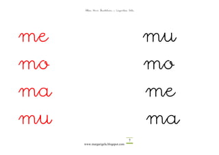 Altza Herri Ikastetxea – Laguntza Gela




me                                            mu
mo                                            mo
ma                                            me
mu                                            ma
                                       7
     www.margarigela.blogspot.com
 