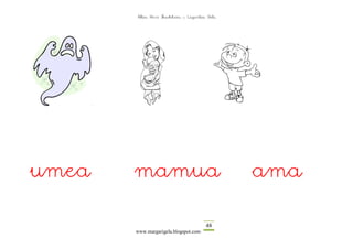 Altza Herri Ikastetxea – Laguntza Gela




umea   mamua                                    ama

                                        48
       www.margarigela.blogspot.com
 