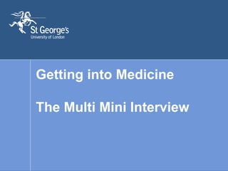 Getting into Medicine The Multi Mini Interview 