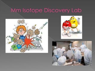 Mm Isotope Discovery Lab 
