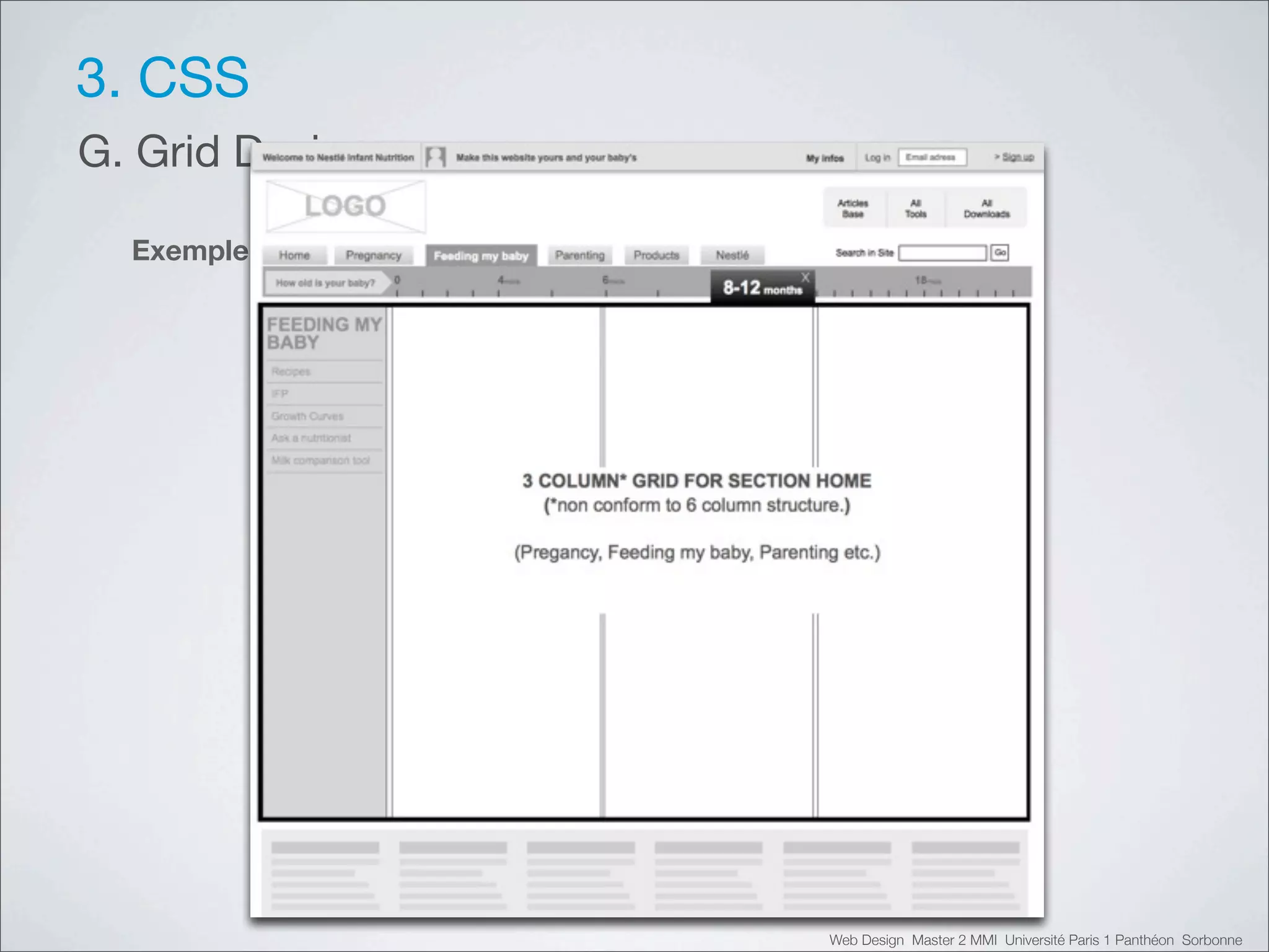 3. CSS
G. Grid Design

  Exemple simple




                   Web Design Master 2 MMI Université Paris 1 Panthéon Sorbonne
 