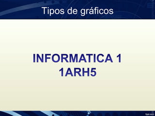 Tipos de gráficos

 