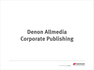 Denon Allmedia 
Corporate Publishing

 