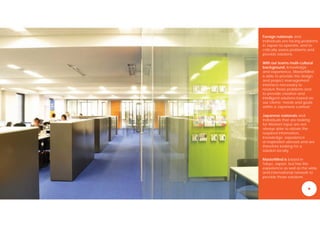 Foreign nationals and
individuals are facing problems
in Japan to operate, and to
critically assess problems and
provide solutions.

With our teams multi-cultural
background, knowledge
and experience, MasterMind
is able to provide the design
and project management
interface necessary to
resolve those problems and
to provide creative and
intelligent solutions based on
our clients’ needs and goals
within a Japanese context.

Japanese nationals and
individuals that are looking
for Western input are not
always able to obtain the
required information,
knowledge, experience
or inspiration abroad and are
therefore looking for a
solution locally.

MasterMind is based in
Tokyo, Japan, but has the
experience as well as the wide
and international network to
provide those solutions.
 