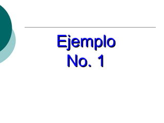 Ejemplo
 No. 1
 
