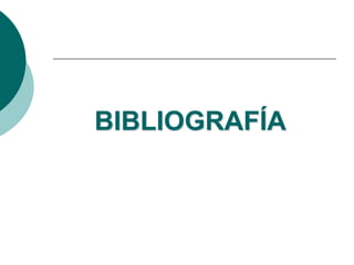 BIBLIOGRAFÍA
 