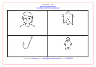 Laguntza gela, 1. Maila
www.margarigela.blogspot.com
www.lehenengoziklokolagunak.blogspot.com
Piktogramen egilea: Sergio Palao Jatorria: ARASAAC (http://catedu.es/arasaac/) Lizentzia: CC (BY-NC-SA)
17






 