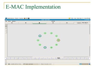 E-MAC Implementation
 