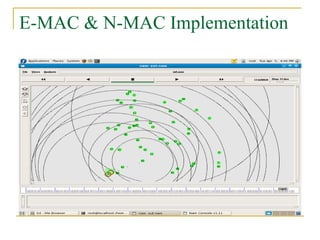E-MAC & N-MAC Implementation
 