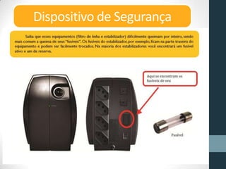 Dispositivo de Segurança
 