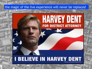 the magic of the live experience will never be replaced 