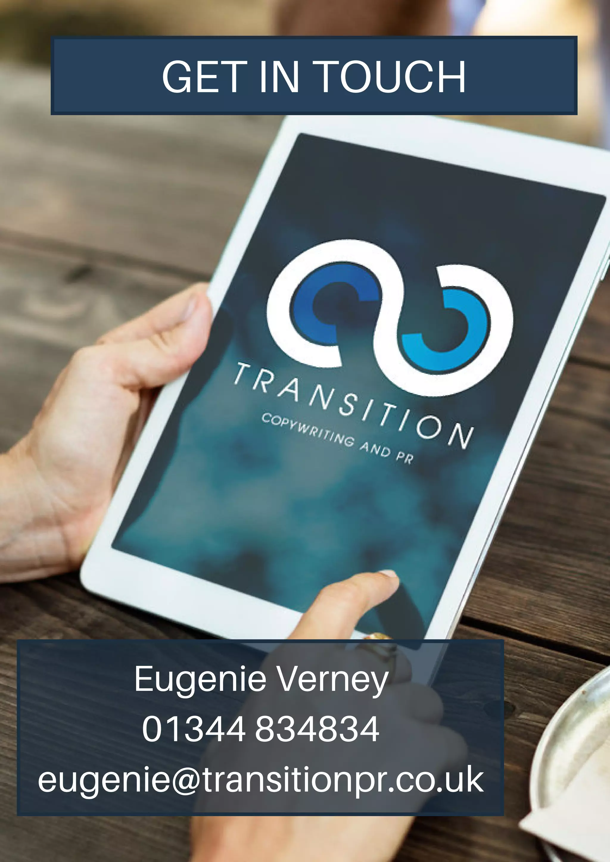 GET IN TOUCH
Eugenie Verney
01344 834834
eugenie@transitionpr.co.uk
 