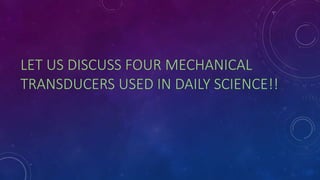 Mechanical Transducers