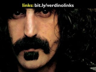 links: bit.ly/verdinolinks
 