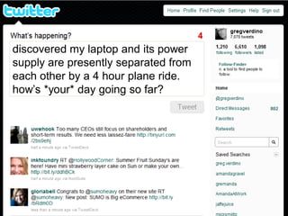 discovered my laptop and its power
supply are presently separated from
each other by a 4 hour plane ride.
how’s *your* day going so far?
 