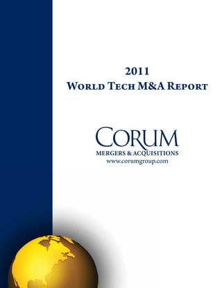 2011
World Tech M&A Report




     www.corumgroup.com
 