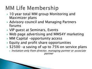 What does the MM Membership do?  What the member wants donePeople looking to succeed, have MM help put the pieces together   			     to succeed