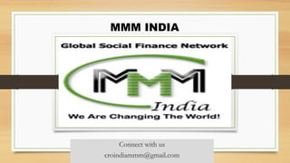 MMM INDIA
Connect with us
croindiammm@gmail.com
 