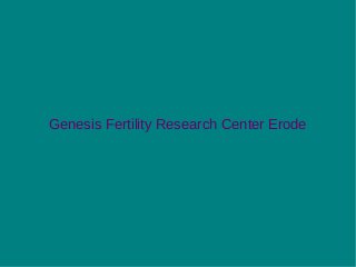 Genesis Fertility Research Center Erode
 