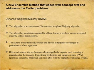 An Ensemble Method for Tracking and Adapting to Concept Drift in Data ...