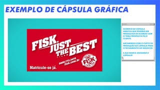 Exemplo de cápsula gráfica
Exemplo de cápsula
gráfica que poderÁ ser
produzida de acordo com
o tema proposta pelo
cliente.
Arcaremos com o custo de
produção da cápsula para
o fechAmento do negocio!
E sua marca assinará a
cápsula!
 