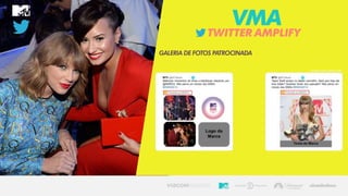 TWITTERAMPLIFY
VMA
GALERIA DE FOTOS PATROCINADA
 