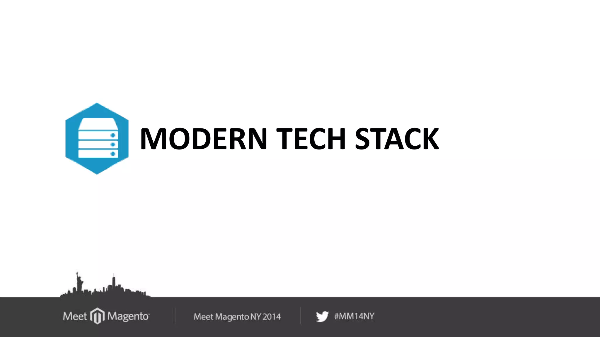 MODERN TECH STACK 
 