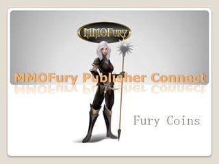 MMOFury Publisher Connect Fury Coins 
