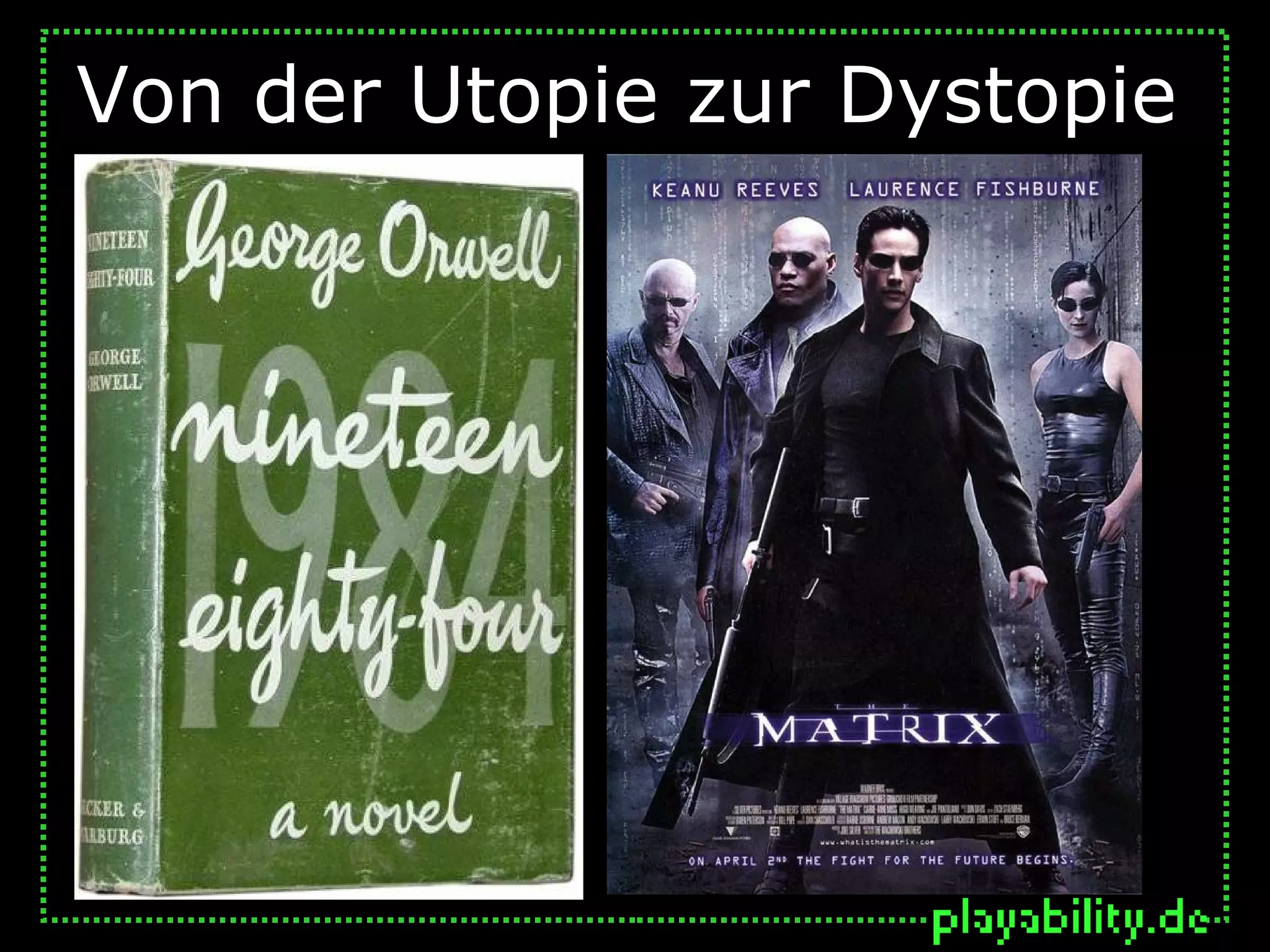 Von der Utopie zur Dystopie
 