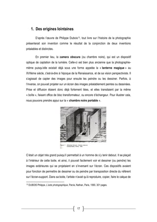 1. Des origines lointaines

           D’après l’œuvre de Philippe Dubois 13, tout livre sur l’histoire de la photographie...