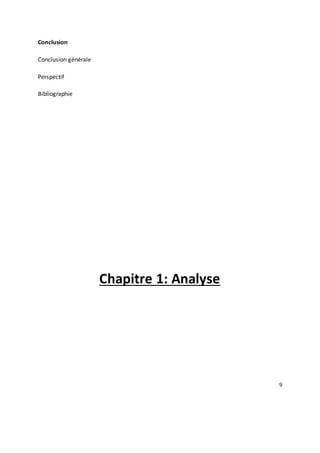 9
Conclusion
Conclusion générale
Perspectif
Bibliographie
Chapitre 1: Analyse
 