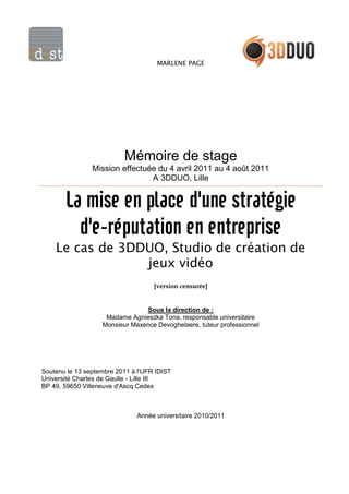 MARLENE PAGE




                          Mémoire de stage
                Mission effectuée du 4 avril 2011 au 4 août 20...