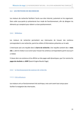 Mémoire de stage | LE REFERENCEMENT NATUREL : UN LEVIER WEBMARKETING COMPLEXE


2.4 LES MOTEURS DE RECHERCHE



Les moteur...